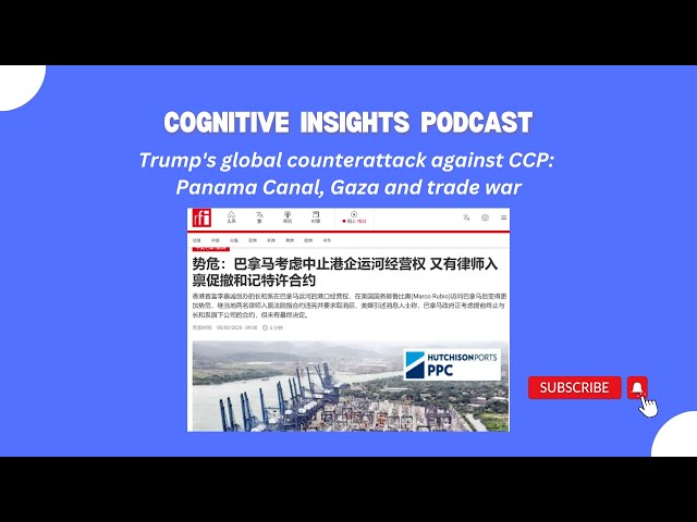 Trump's global counterattack against CCP: Panama Canal, Gaza and trade war