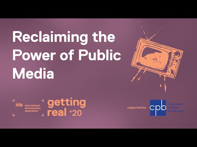 Reclaiming the Power of Public Media | Documentary Film for All