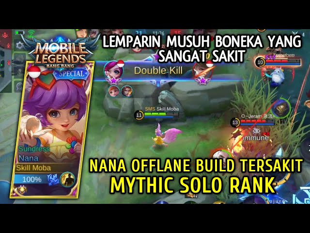 Nana Offlane Build Sickest Throw The Sick Annoying Doll Solo Gameplay Skill Moba Mlbb