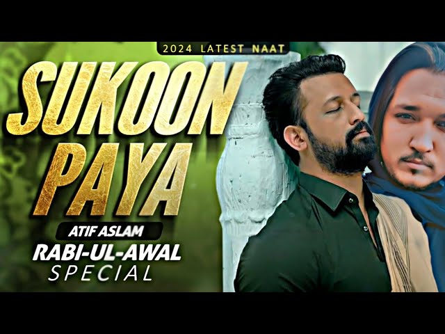 Sukoon Paya || Atif Aslam || Rabi Ul Awal || Sakhi Bhai Official