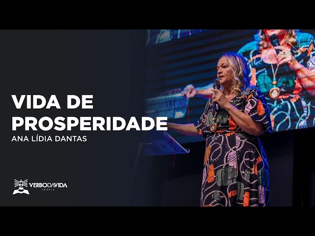 VIDA DE PROSPERIDADE | ANA LÍDIA DANTAS | 12.02.2023 | VERBO SALVADOR