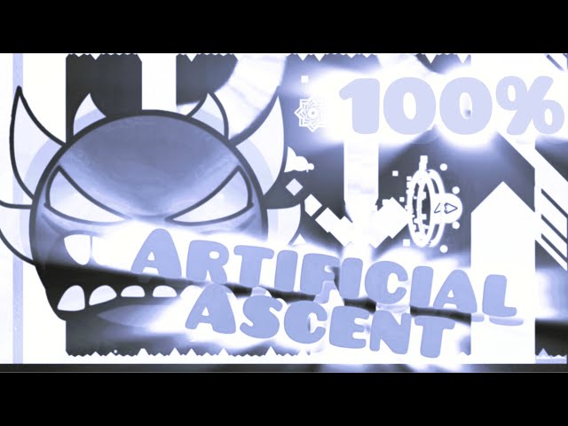 My biggest achievement // Artificial Ascent 100% (extreme demon) by ViPriN & more // Geometry dash