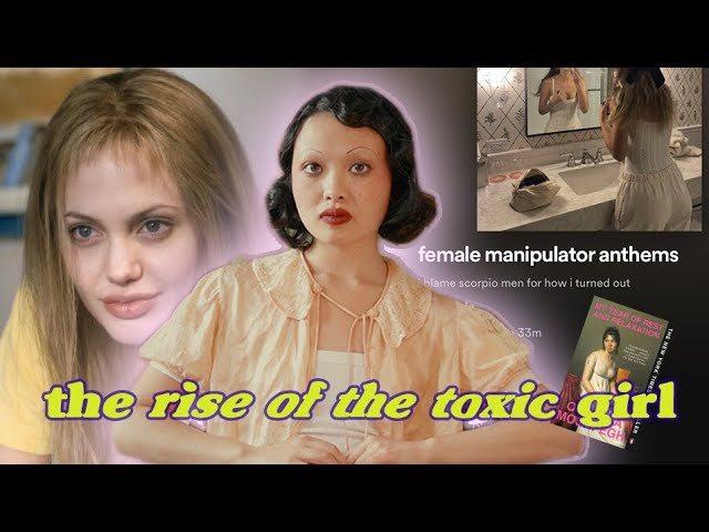 "toxic" femininity: what's up with girlbloggers, female manipulators, and femcels?