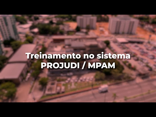 Treinamento: PROJUDI #MPAM