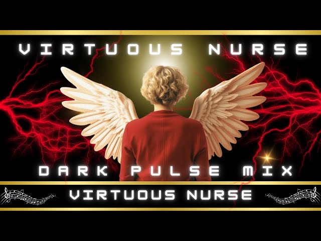 Virtuous Nurse - Dark Pulse Mix