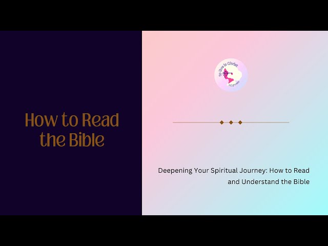 Deepening Your Spiritual Journey: How to Read and Understand the Bible