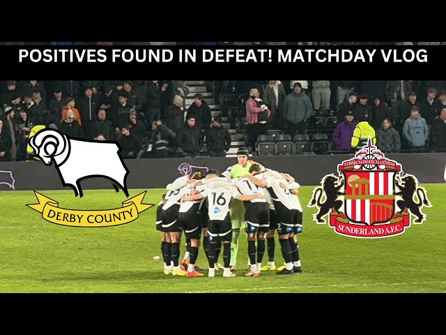 DERBY COUNTY FIND POSITIVES DESPITE DEFEAT! *Matchday Vlog