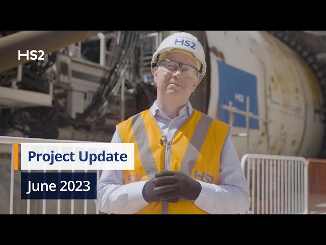 HS2 Project Update, June 2023