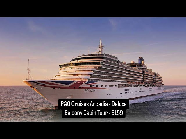 P&O Cruises Arcadia - Deluxe Balcony Cabin Tour - B159