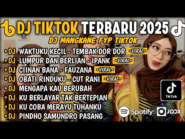 DJ SLOW BASSTERBARU 2025🎵DJ WAKTUKU KECIL-TEMBAK TEMBAK DOR DOR DOR🎵DJ LUMPUR DAN BERLIAN🎵FULL ALBUM