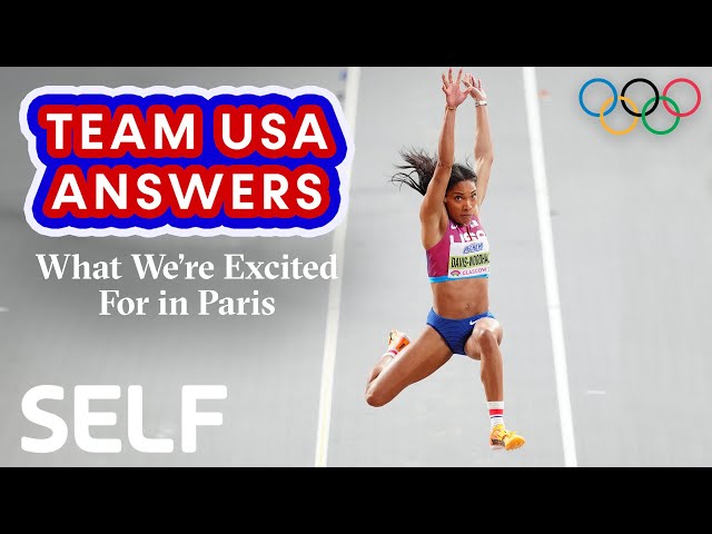 What Team USA is Most Looking Forward to in Paris vs Tokyo | SELF