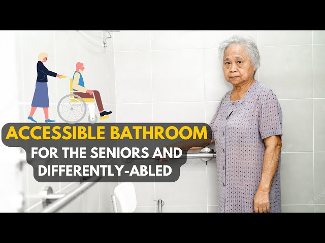 Geriatric Friendly Bathroom: A Game-Changer for Seniors, Patients, & Differently Abled Users