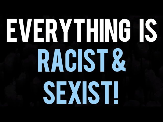 Everything is RACIST! (and Sexist) - Ann's Tiny Life and Homestead