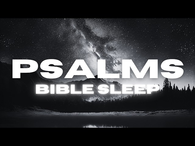 Peaceful Psalm Readings with Gentle Rain Sounds and Soft Piano for Deep Sleep & Relaxation