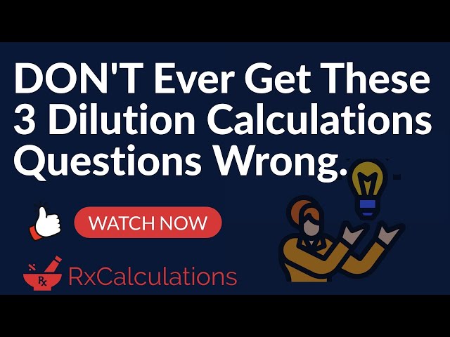 Pharmacy Calculations| Don't Ever Get These Dilution Calculations Questions Wrong