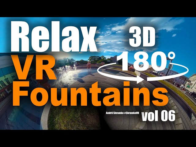 #Relax VR Fountains 3D180. Relax 180 VR video and Music with Beautiful nature in 3d. VR Relaxation