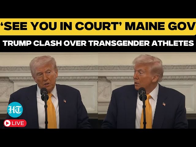 Trump News LIVE | Gov Of Maine And Trump Clash Over Transgender Sports Policy | Trump LIVE