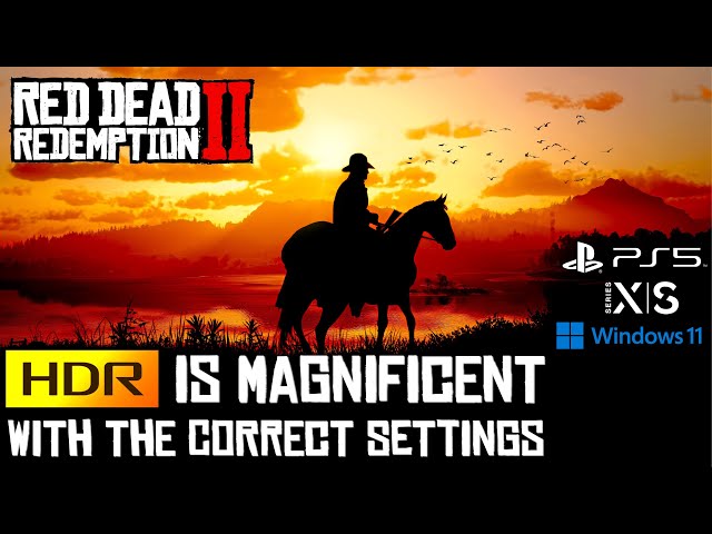 Red Dead Redemption 2 - HDR Is Beautiful with Correct Settings -