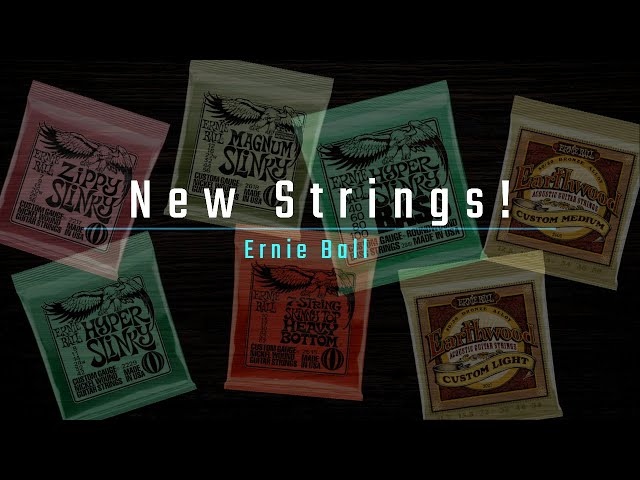 Ernie Ball New Strings! [19/April/2022]