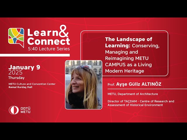 "Learn & Connect: 5:40 Lecture Series" - Prof. Ayşe Güliz Altınöz