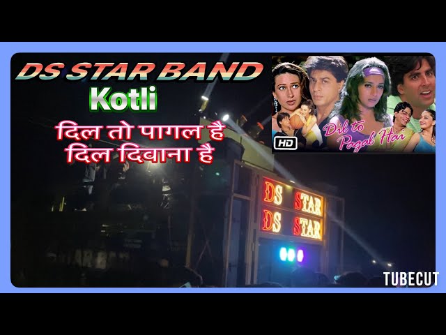 DS Star band At kotli दिल तो पागल है दिल दीवाना है