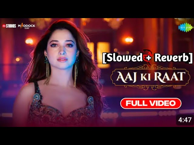 Aaj Ki Raat Slowed And Reverb Song || instagram trending Song #song #trending song