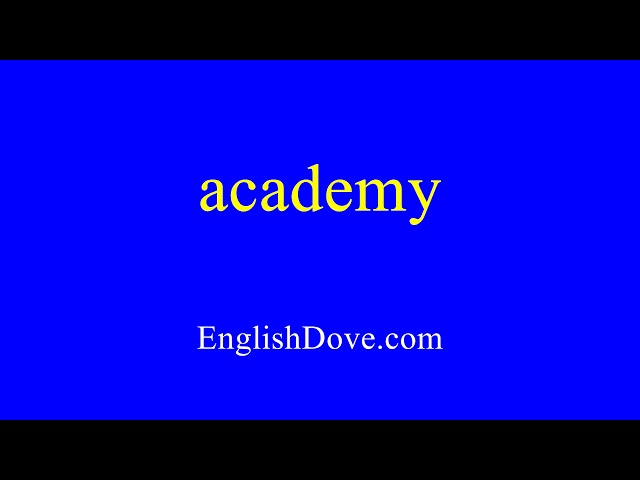 How to pronounce academy in American English.