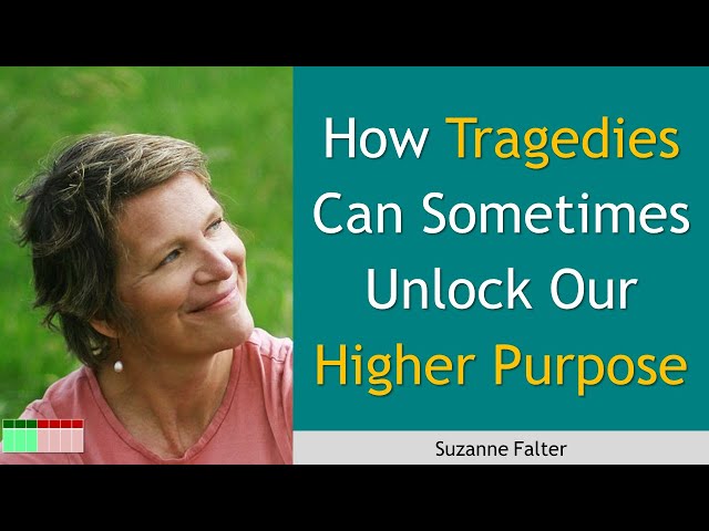 How Tragedies Can Sometimes Unlock Our Higher Purpose with Suzanne Falter