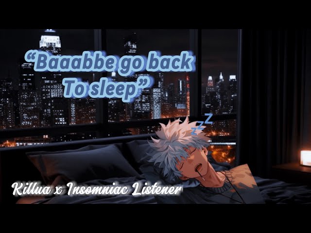 Killua cuddles you to sleep 💤|| Killua x Insomnia Listener || ft. Gon 🌿|| {SLEEP AID}