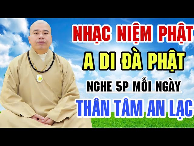 NIỆM PHẬT 5 PHÚT GIÚP THÂN TÂM AN LẠC  MỖI NGÀY