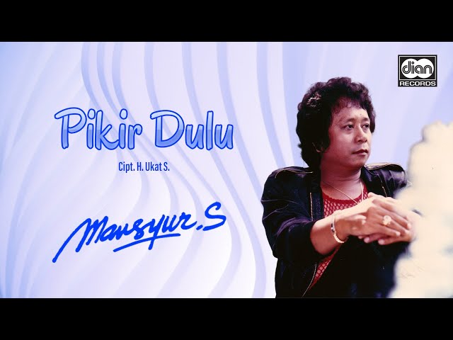 Pikir Dulu - Mansyur S. | Official Music Video