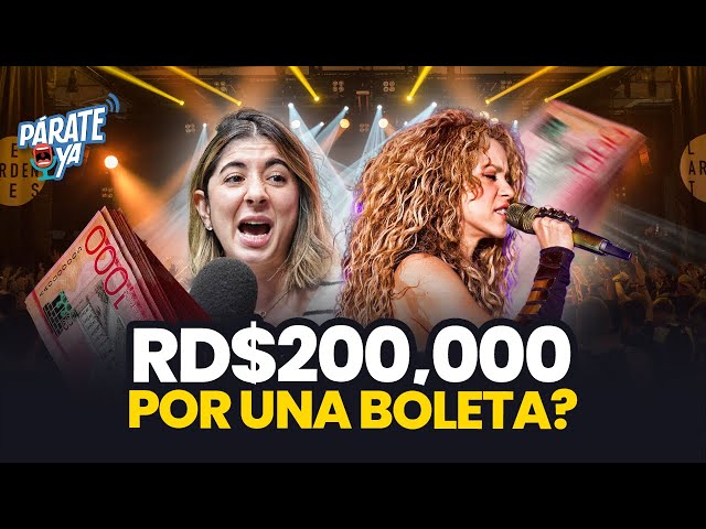 RD$200,000 POR UNA BOLETA PARA EL CONCIERTO DE SHAKIRA