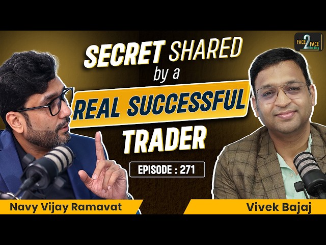 Successful Trader कैसे बने ?? क्या Trading सबके बस की बात है ?? #Face2Face with Navy Vijay Ramavat