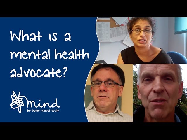 What is a mental health advocate?