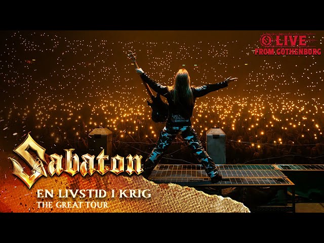 SABATON - En Livstid I Krig (Live - The Great Tour - Gothenburg)