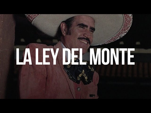 LA LEY DEL MONTE - Vicente Fernández (LETRA)