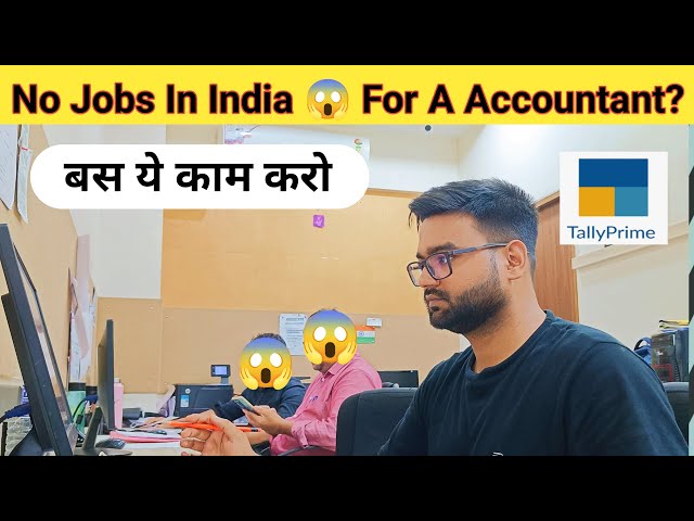 No Jobs For Accountant in India?| How to Get Job  As A Accounting Company|Accountant jobs|