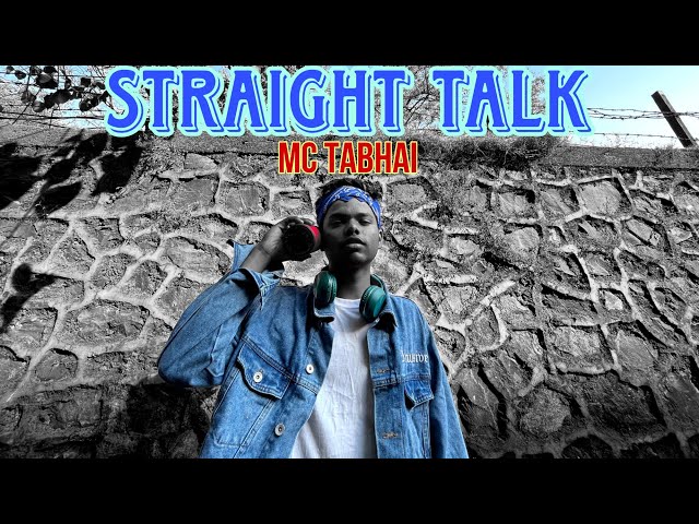 MC TABHAI - STRAIGHT TALK Prod. by @Somil_Beats  (OFFICIAL VIDEO)