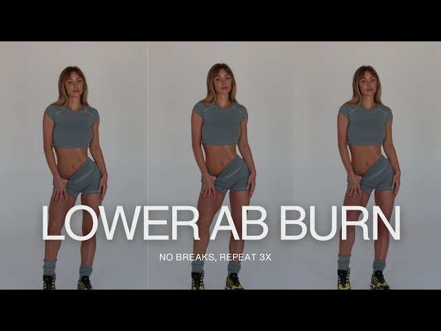 LOWER AB BURN WORKOUT | no breaks, repeat 3x