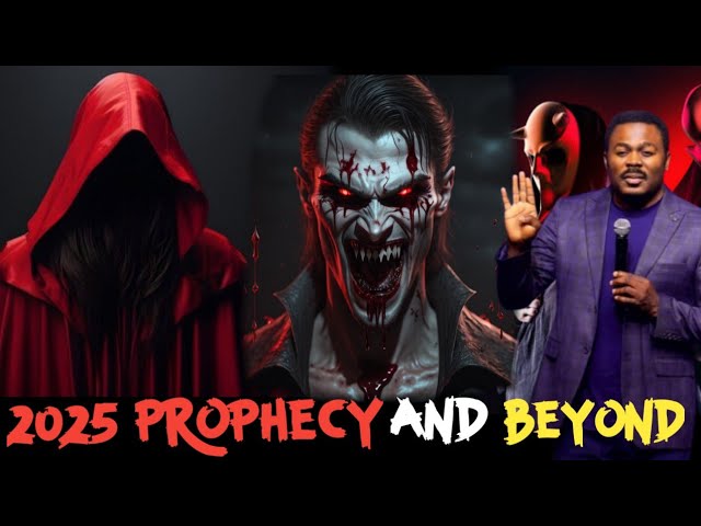 2025 Prophecy And Beyond - Pastor John Anosike Finally Revealed Truths