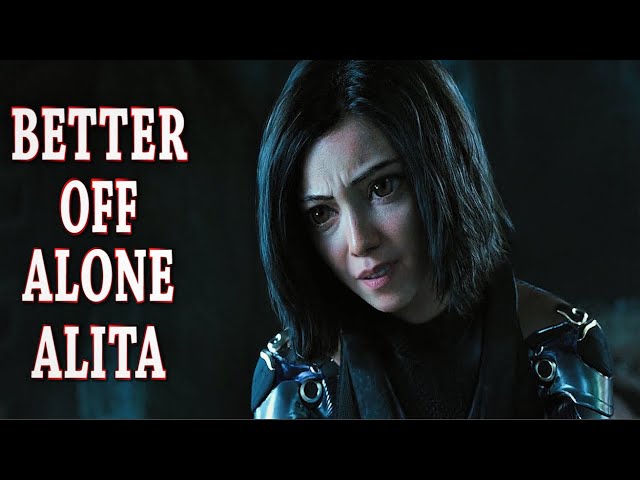 Better Off Alone ALITA: BATTLE ANGEL