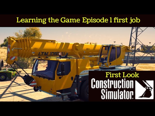 Construction Simulator - First Look - Learning the Game #constructionsim