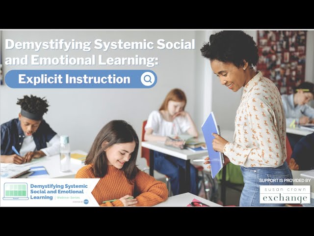 Part 1: Explicit SEL Instruction: Demystifying Systemic Social and Emotional Learning (SEL)