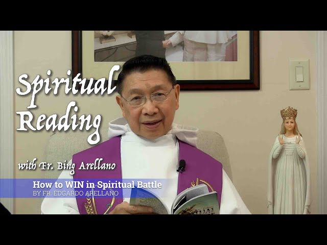 "HOW TO WIN IN SPIRITUAL BATTLE" by Fr. Bing Arellano