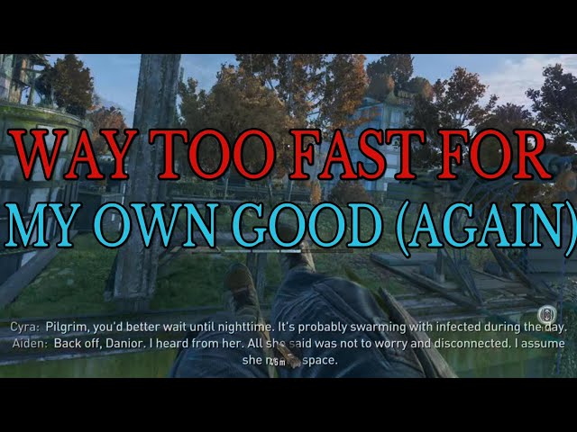 Way too fast for my own good (again) - Dying Light 2