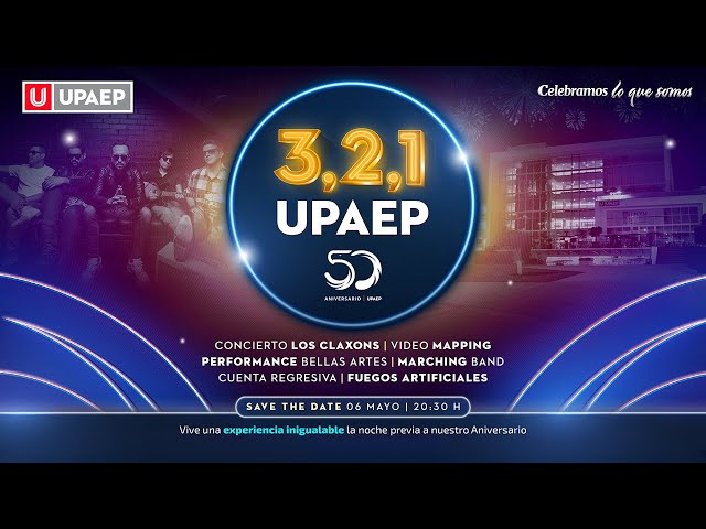 3, 2, 1 | 50 Aniversario | UPAEP