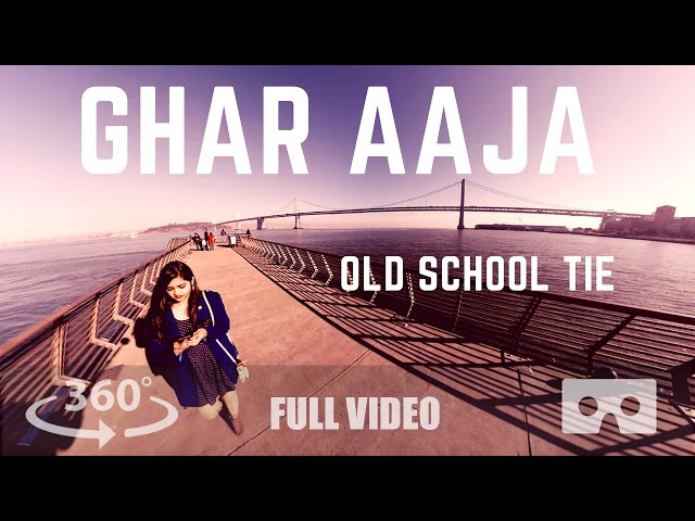 Old School Tie - Ghar Aaja | VR/360 Music Video | Anumeha Bhasker