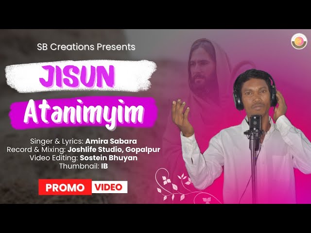 Jisun Atanimyim new Soura Christian song II Amira Sabara.. Promo Video