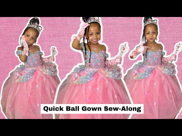 Quick Tutorial/Sew Along for Making a Princess Ball Gown Dress