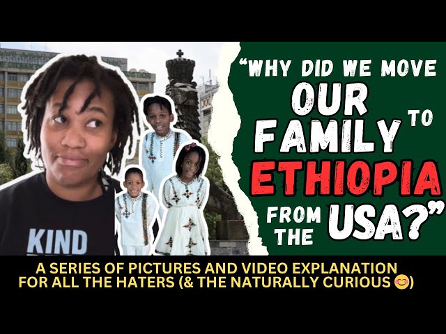 We left America for Ethiopia, WHY? l The 4 Reasons We Moved to Addis Ababa